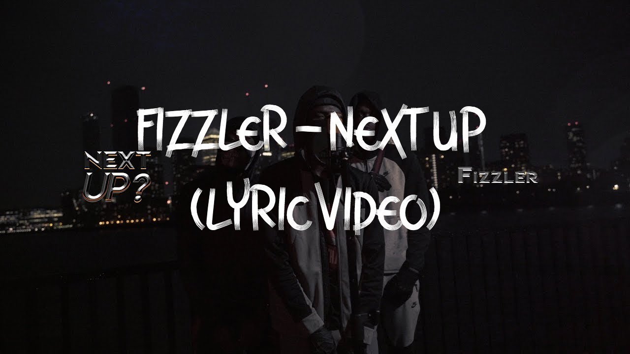 Fizzler - Next Up? (lyric video)