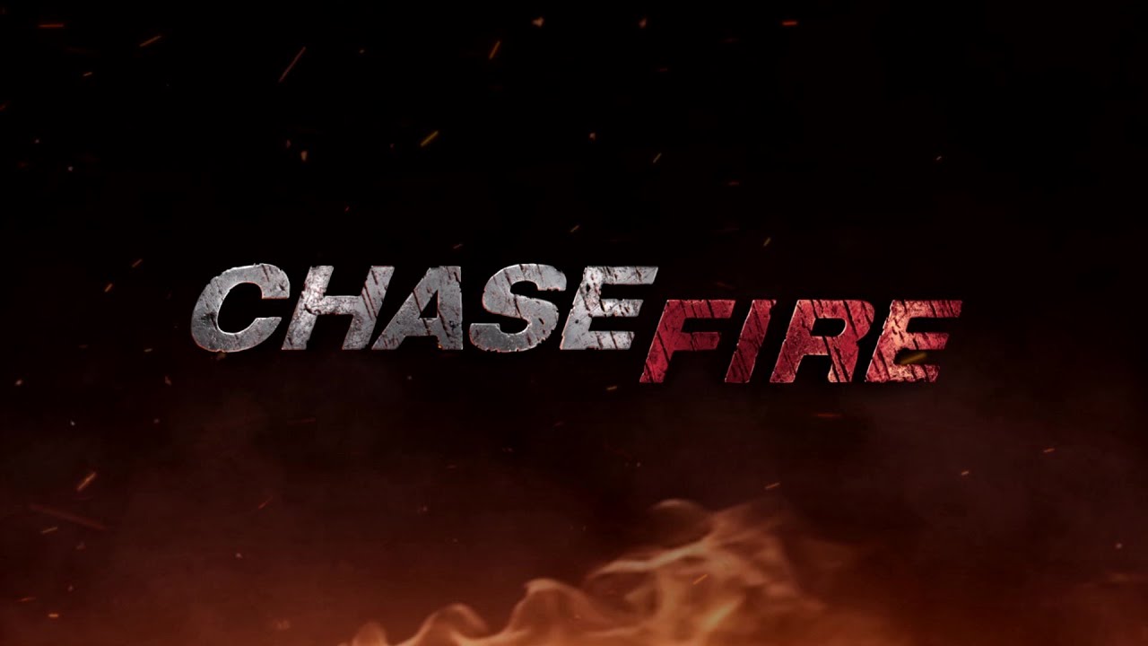 CHASE FIRE Official Trailer