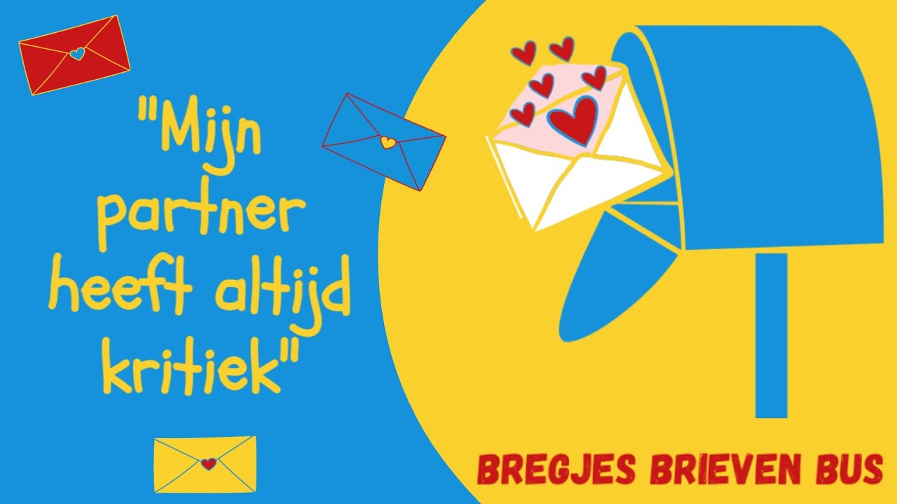 🤦‍♂️ Mijn partner heeft altijd kritiek.  💌 Bregjes Brieven Bus 💌