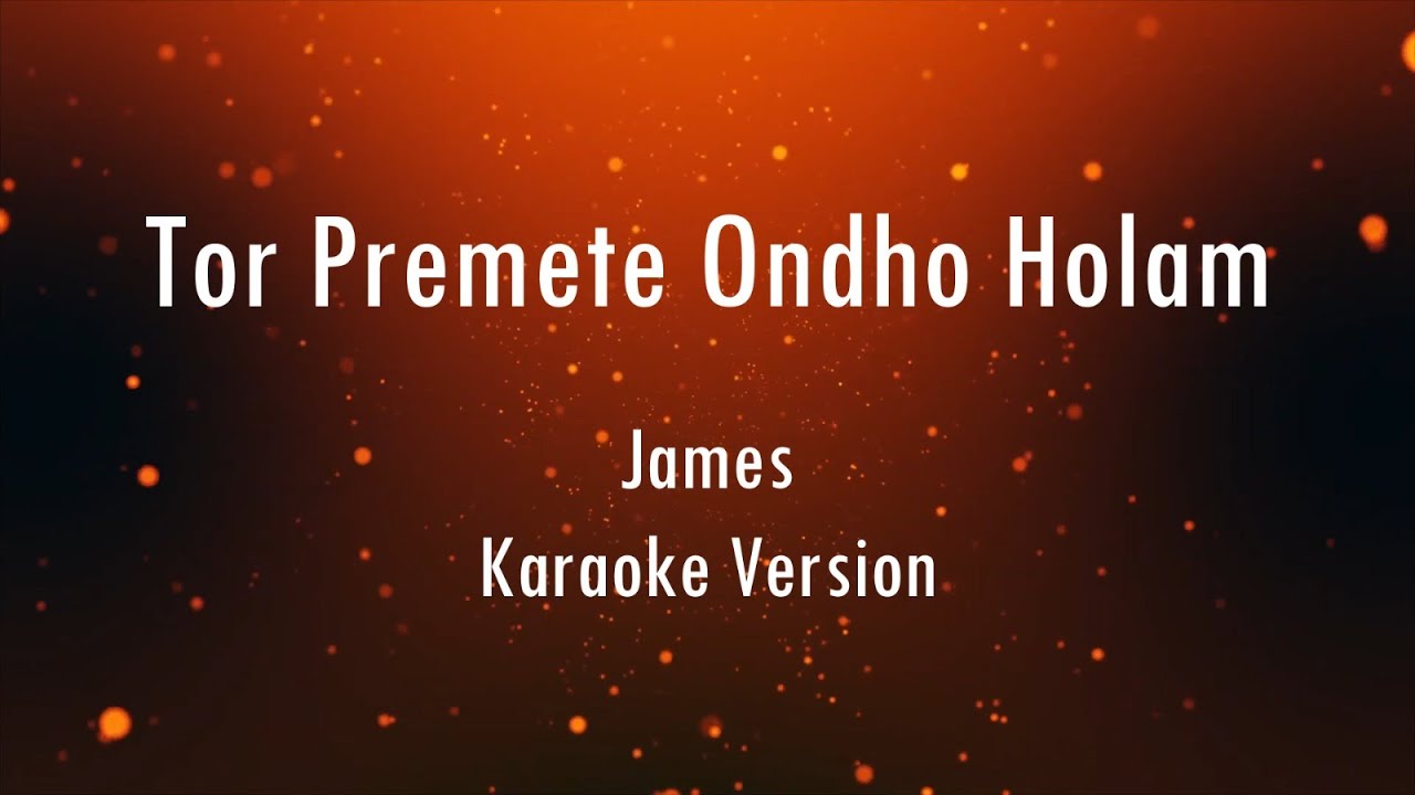 Tor Premete Ondho Holam | James | Karaoke With Lyrics | Only Guitra Chords...