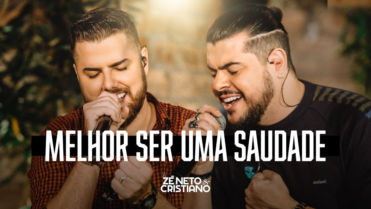 Zé Neto e Cristiano - MELHOR SER UMA SAUDADE - #tarjapreta