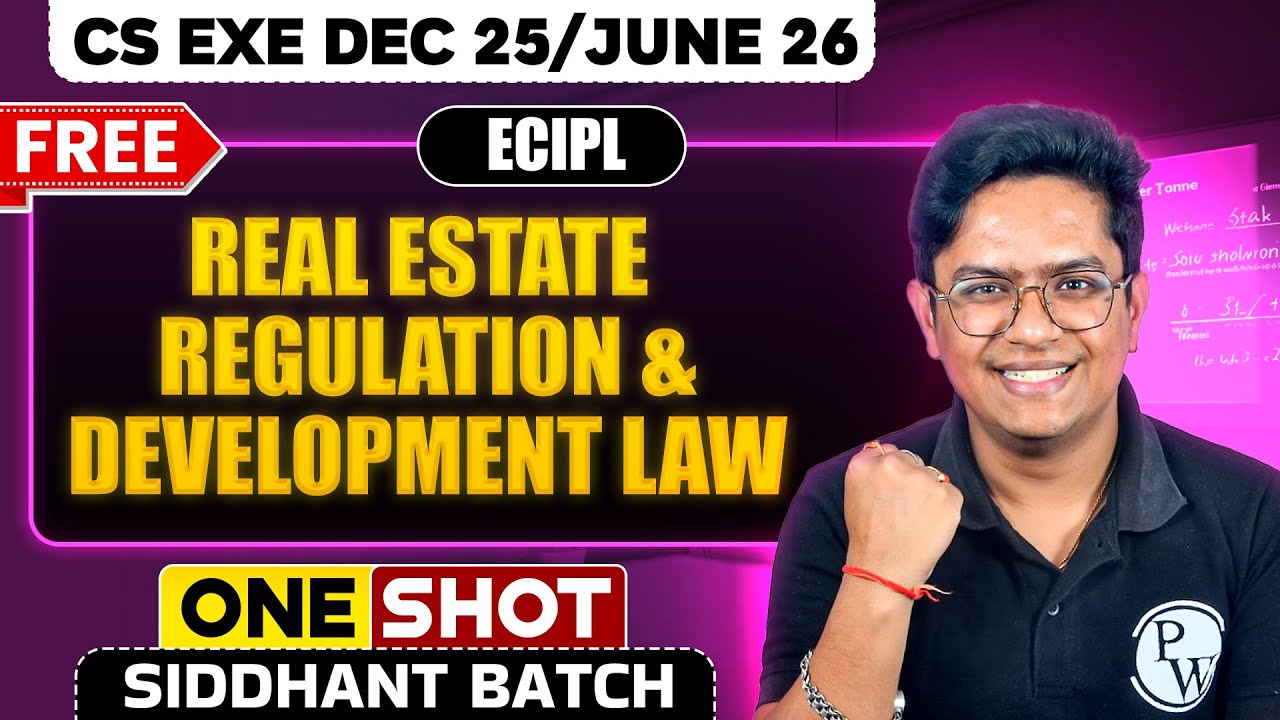 Real Estate Regulation & Development Law | ECIPL | One Shot🔥 CS Exe Dec 25/June 26