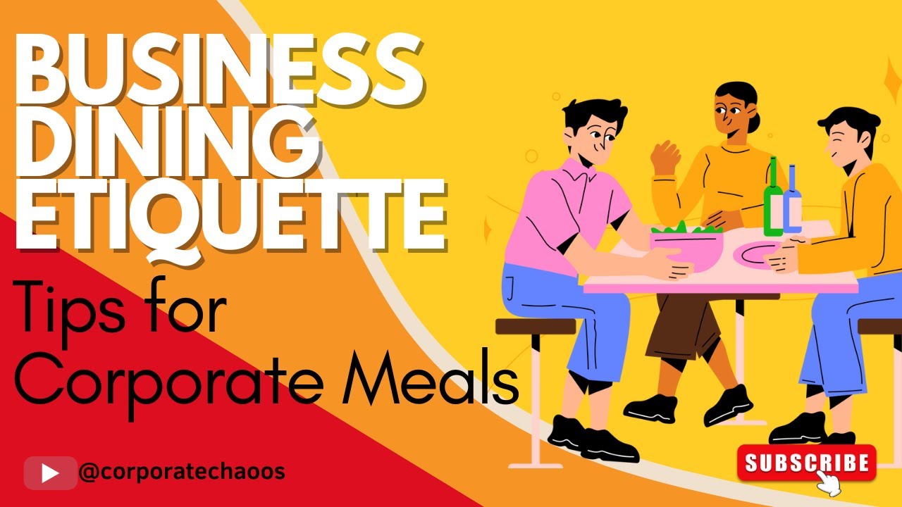 Business Dining Etiquette: Tips for Corporate Meals