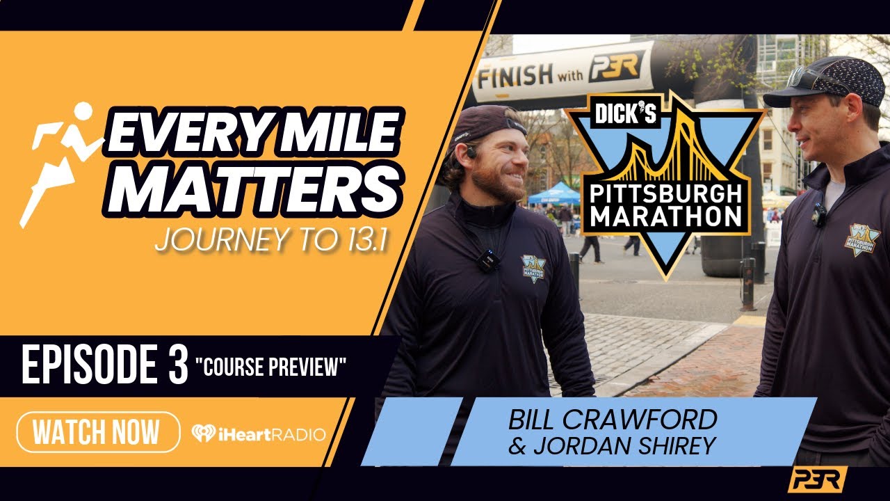 Every Mile Matters | Ep. 3 Pittsburgh Marathon Course Preview