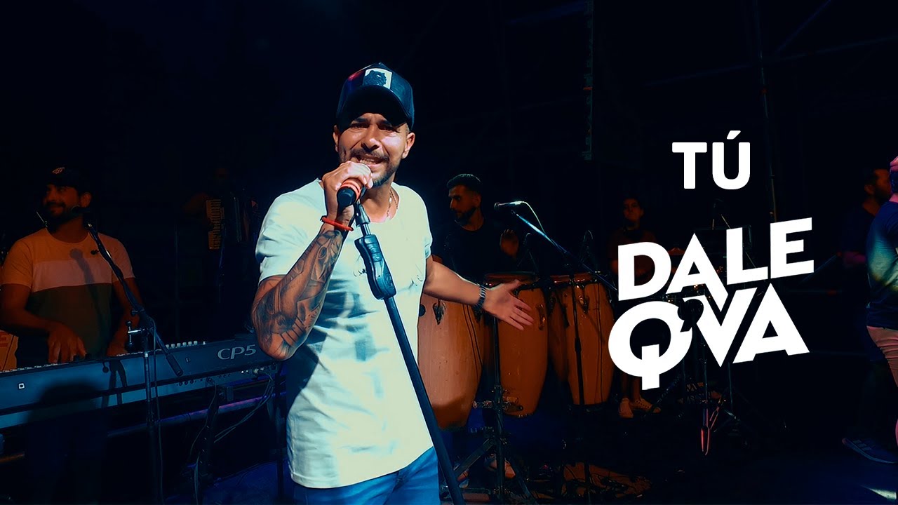 Dale Q' Va - Tú