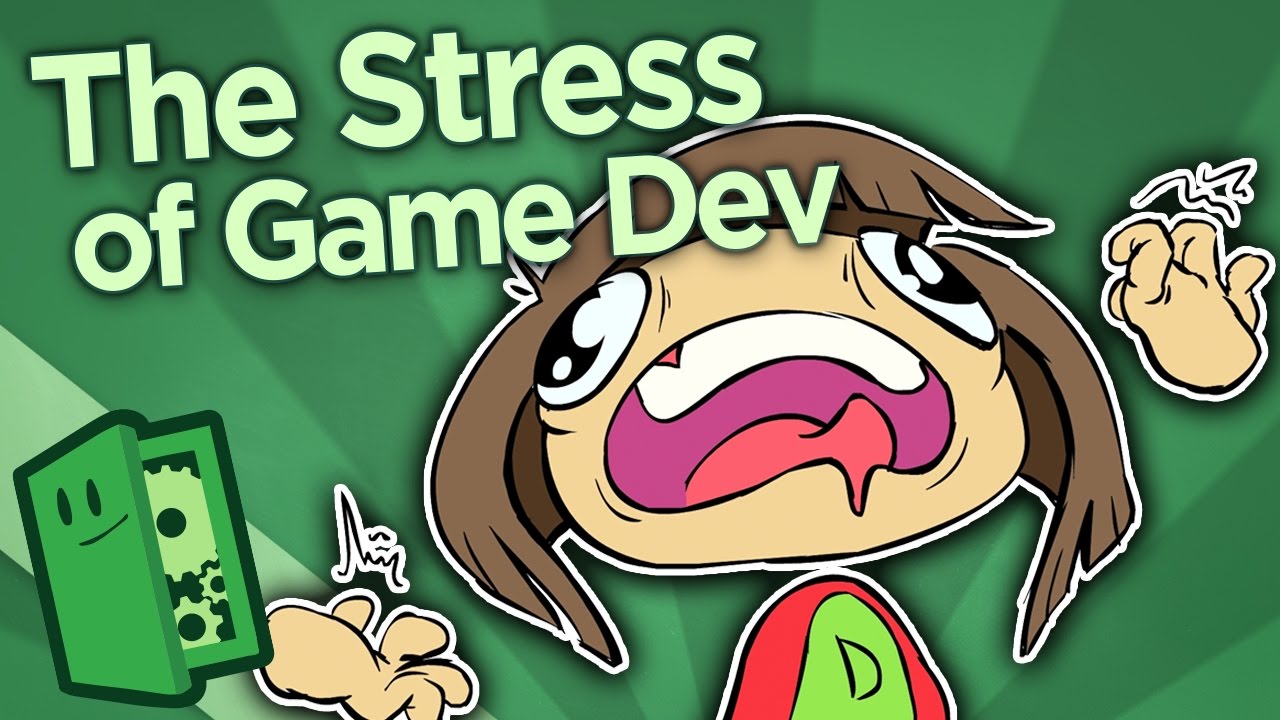 The Stress of Game Development - Tips for Survival - Extra Credits