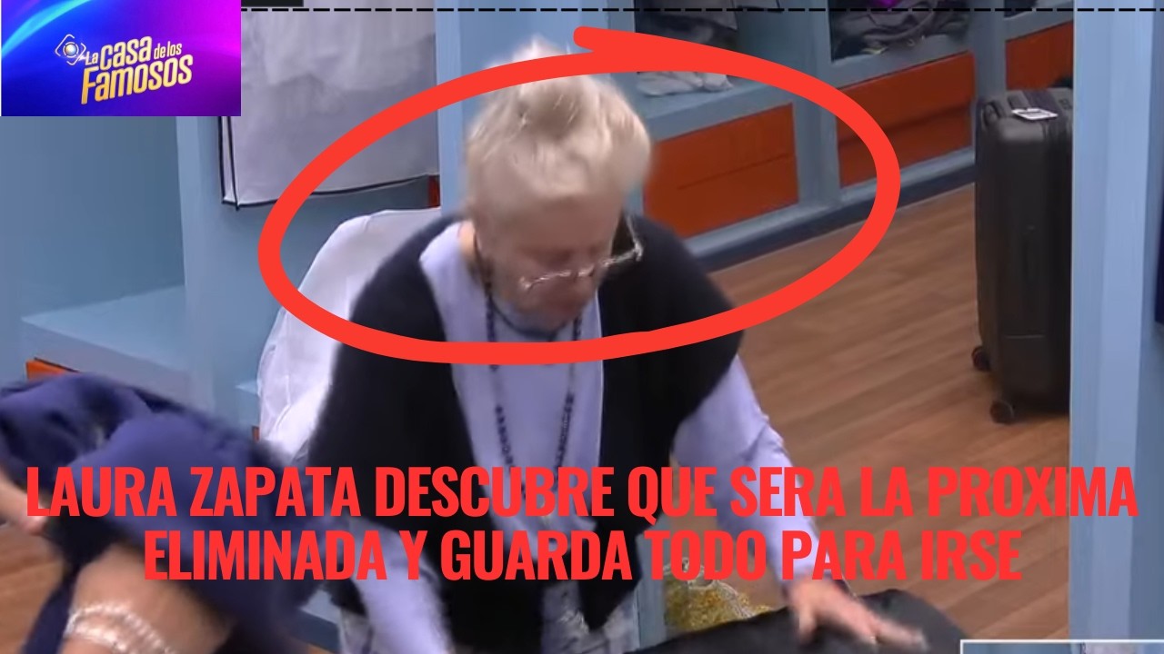 LAURA ZAPATA DESCUBRE QUE SERA LA PROXIMA ELIMINADA Y GUARDA TODO PARA IRSE EN LCDLF 6