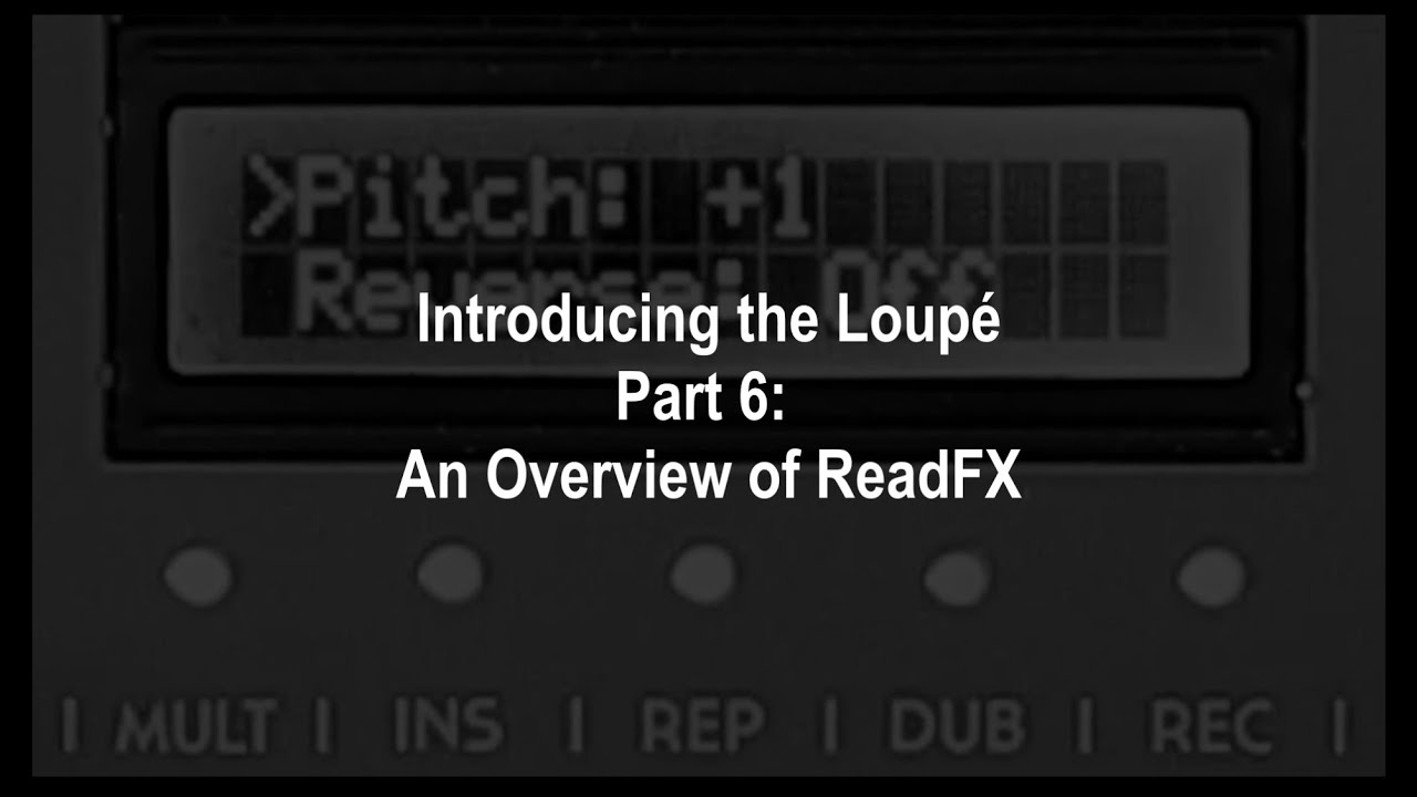 Introducing the Loupé, Part 6: An Overview of ReadFX