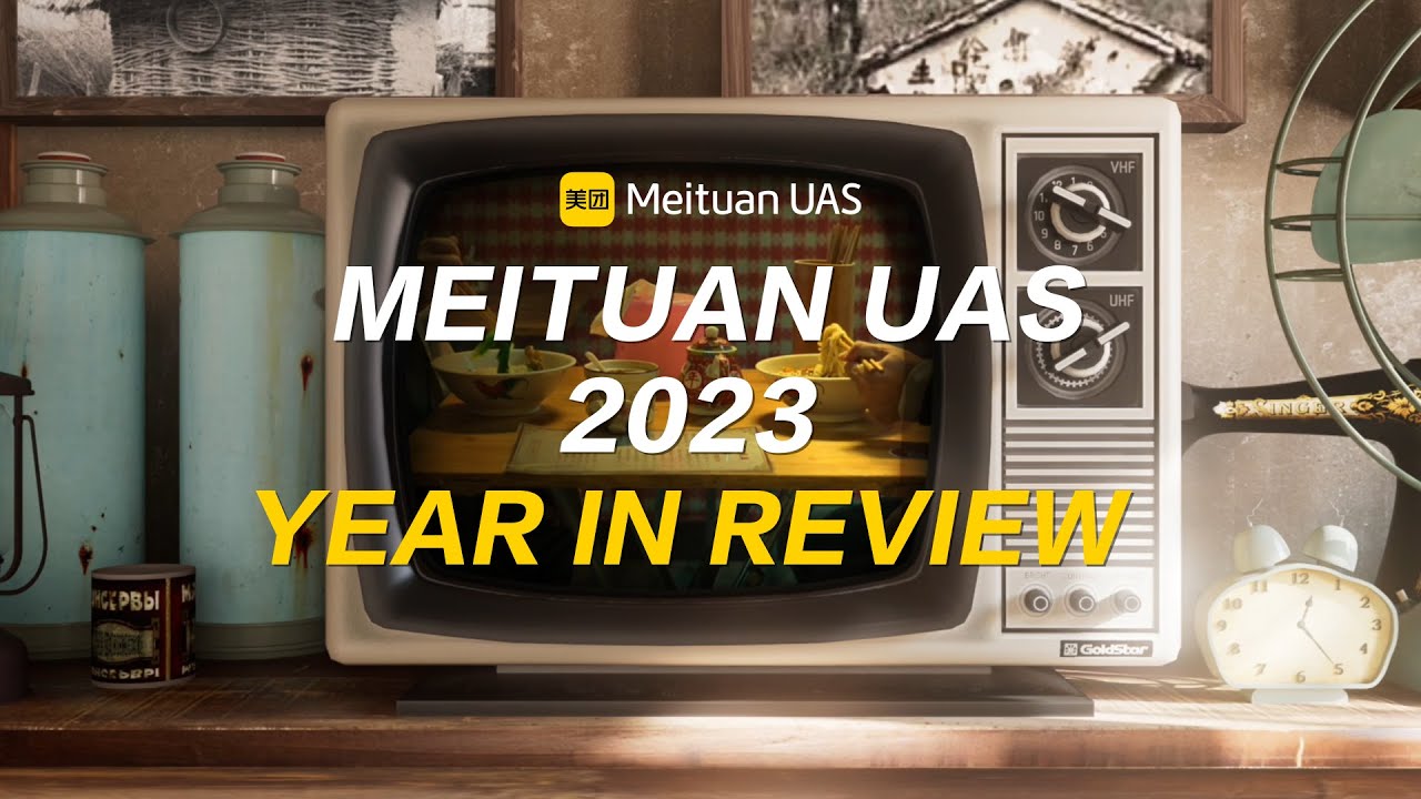 2023: MEITUAN UAS A Year In Review!!! Drone delivery service that match your needs
