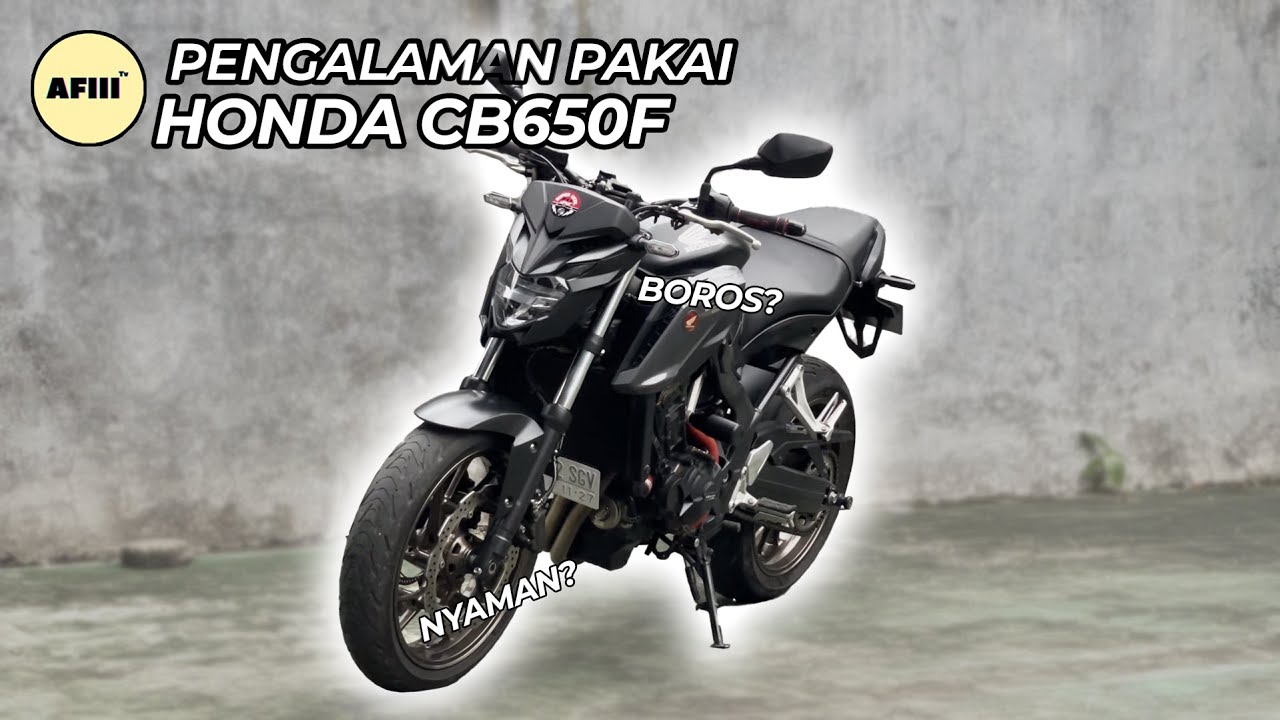 PENGALAMAN PAKAI HONDA CB650F SELAMA 2 BULAN