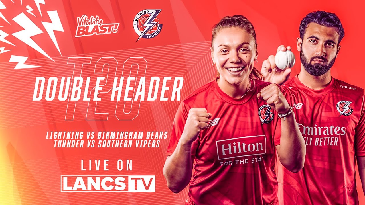 🔴 LIVE: Lancashire Lightning vs Birmingham Bears | Vitality Blast 2024