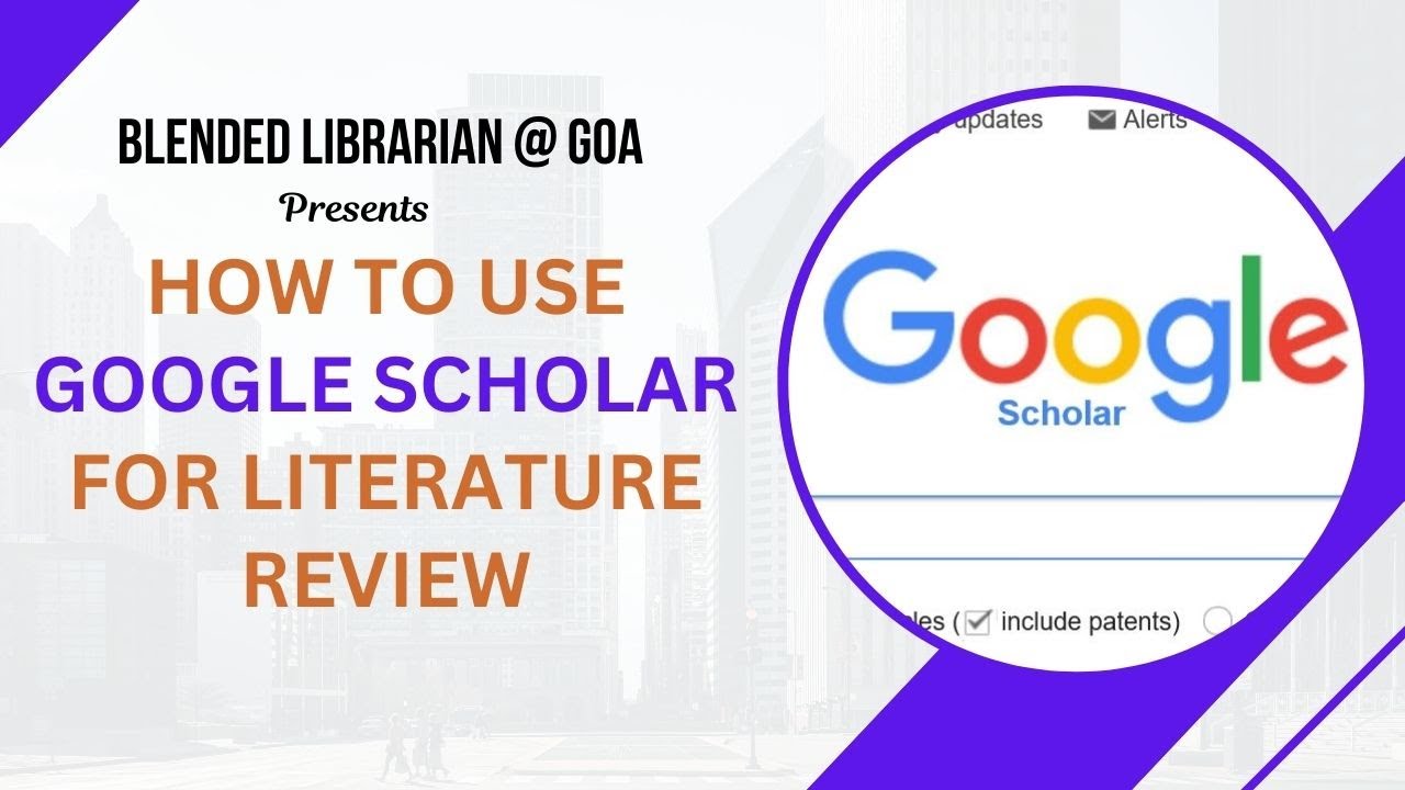 How to use Google Scholar for literature review