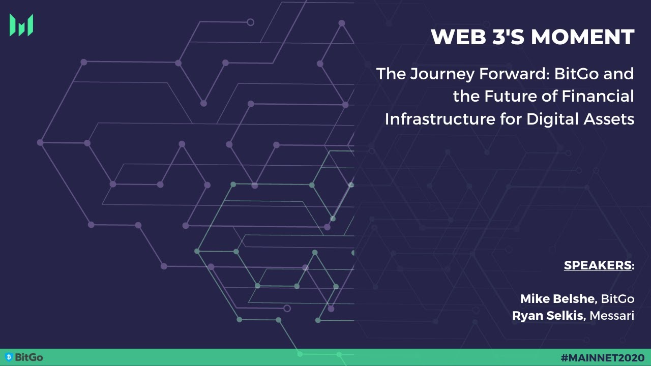 BitGo and the Future of Financial Infrastructure for Digital Assets - Mainnet 2020