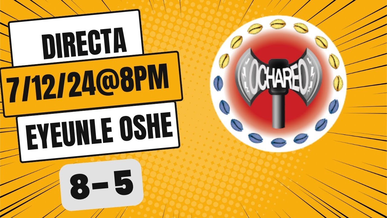 DIRECTA EYEUNLE OCHE 8-5 MAFEREFUN ELEGUA, OCHUN,CHANGO,OBA