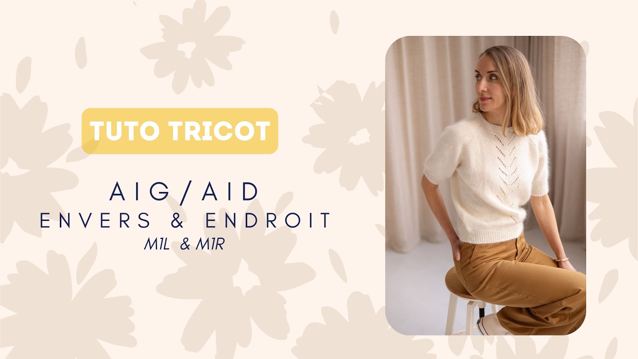 TUTORIEL TRICOT -  Les augmentations intercalaires AID & AIG (M1R/M1L)