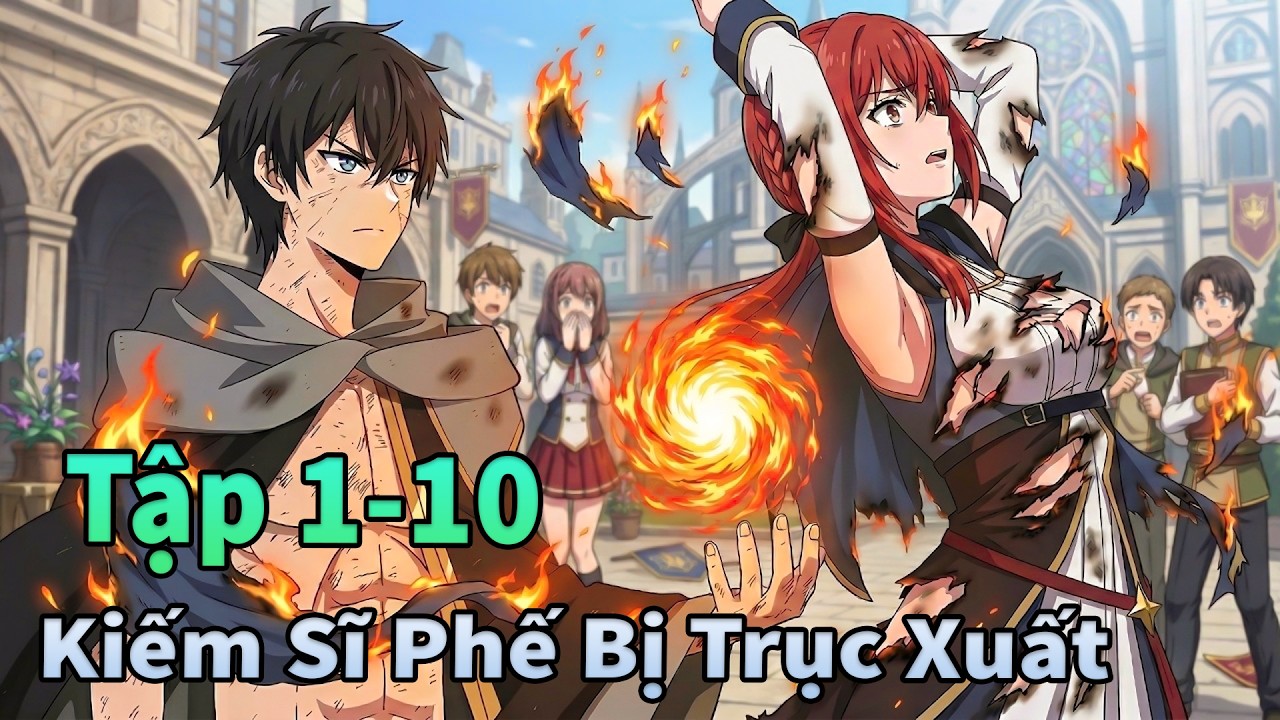 ANIME 2026 | Kiếm Sĩ Bị Đuổi Trở Thành Kẻ Mạnh Nhất Tập 1-10 | Anime Tháng 3