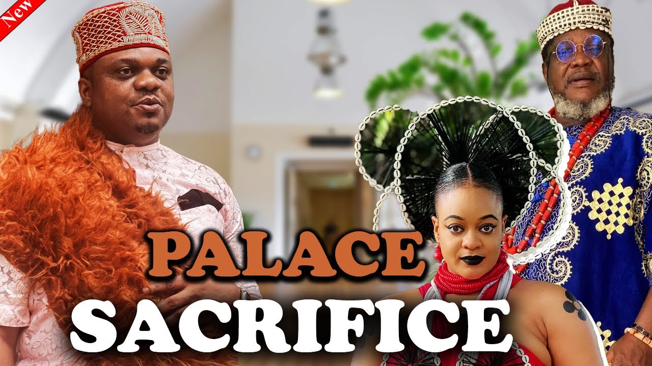 Just Relesed Now [PALACE SACRIFICE 5&6] - Ugezu J Ugezu/ Ken Eric/ Ugegbe Latest 2025 Movies