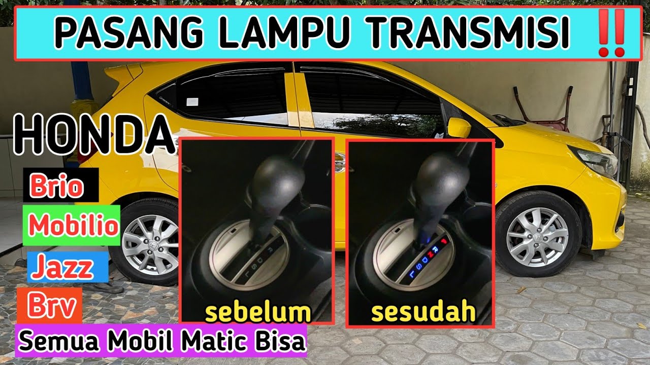 CARA PASANG LAMPU TRANSMISI MATIC HONDA BRIO, TERANG MERATA