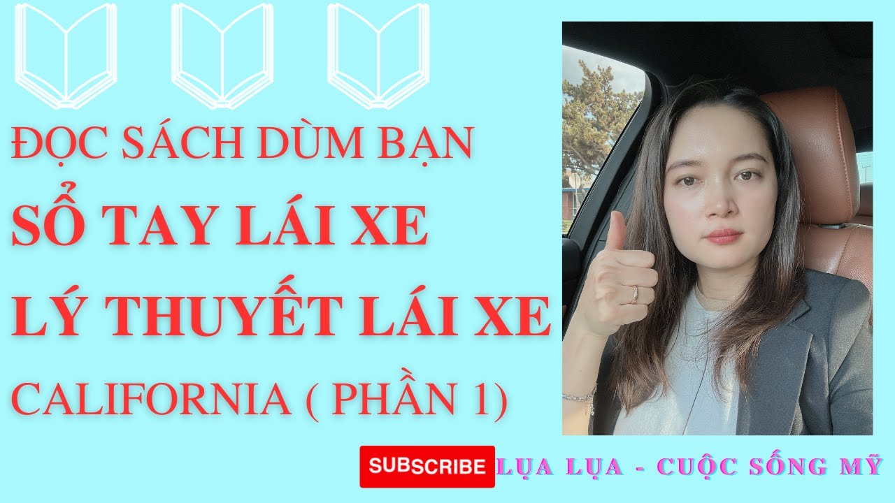 Đọc sách lý thuyết lái xe California dùm bạn -2023- phần 1