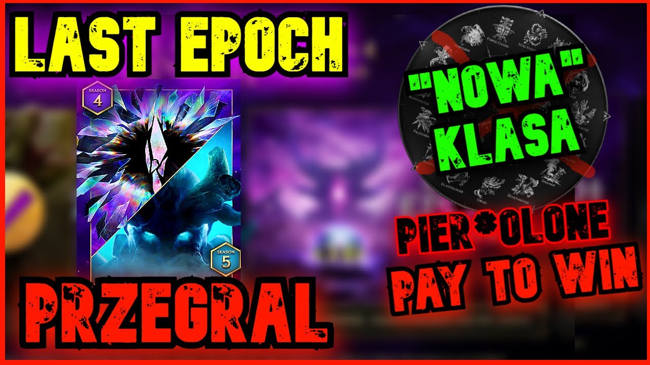 LAST EPOCH - GRA, KT&Oacute;RA CHCE CIĘ OKRAŚĆ 🤬