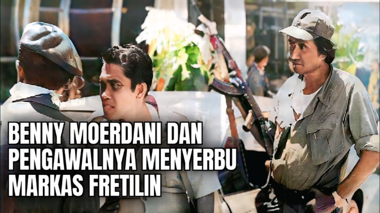 Benny Moerdani dan Pengawalnya Menyerbu Markas Fretilin
