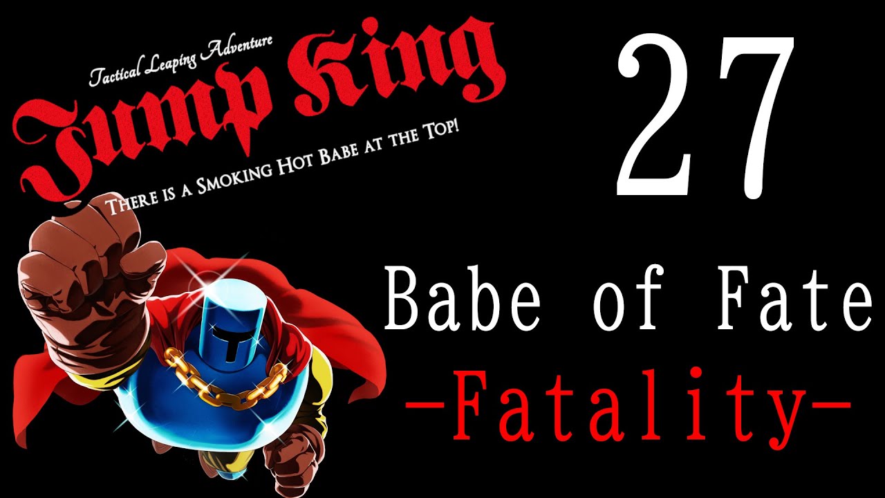 【JumpKing】  -Fatality-  眠いけど頑張る