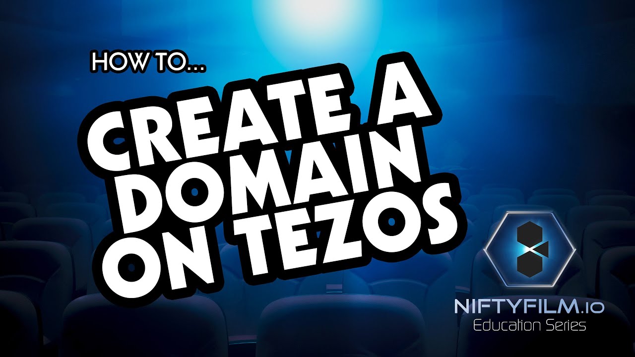 NiftyFilm Education Series - How to Create a Domain Name on Tezos