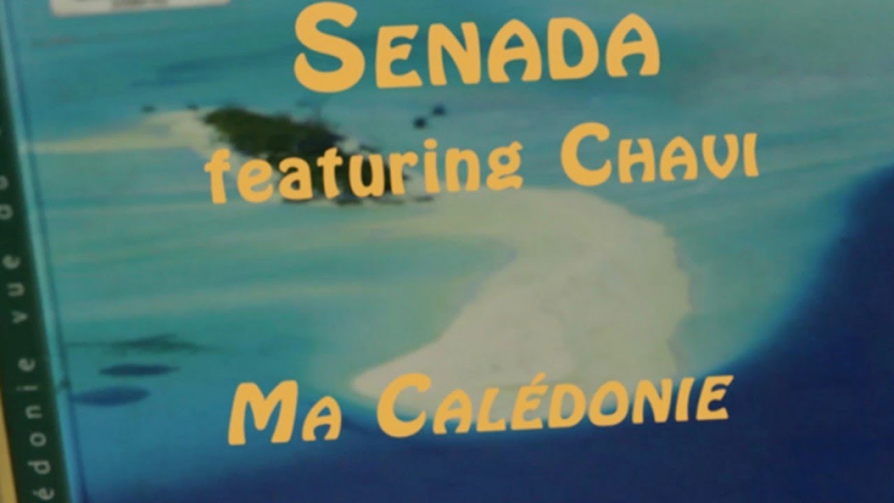 Senada Ft. Chavi - Ma Caledonie