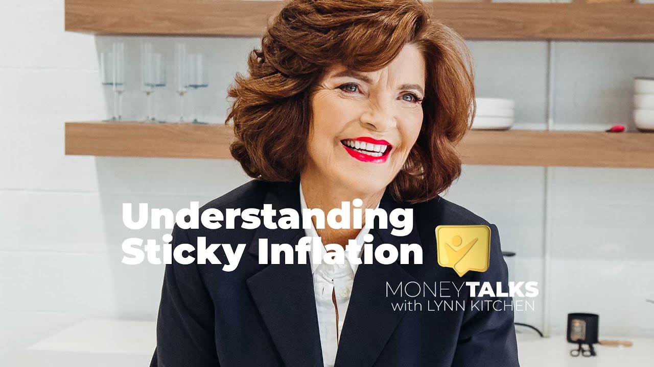 Understanding Sticky Inflation: EP 122, Money Talks with Lynn Kitchen