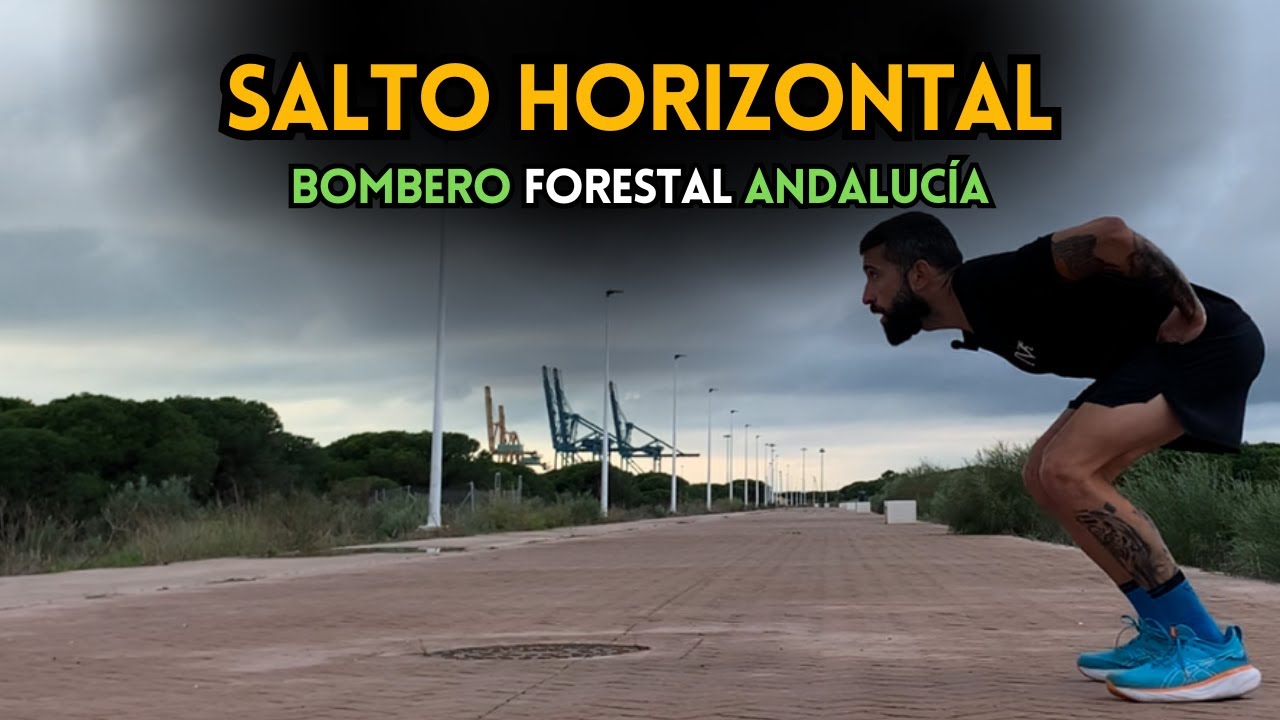 🏃🏽‍♂️SALTO HORIZONTAL INFOCA🔥Ejecución, normas y entrenamiento 👨🏻‍🚒 BOMBERO FORESTAL ANDALUCÍA