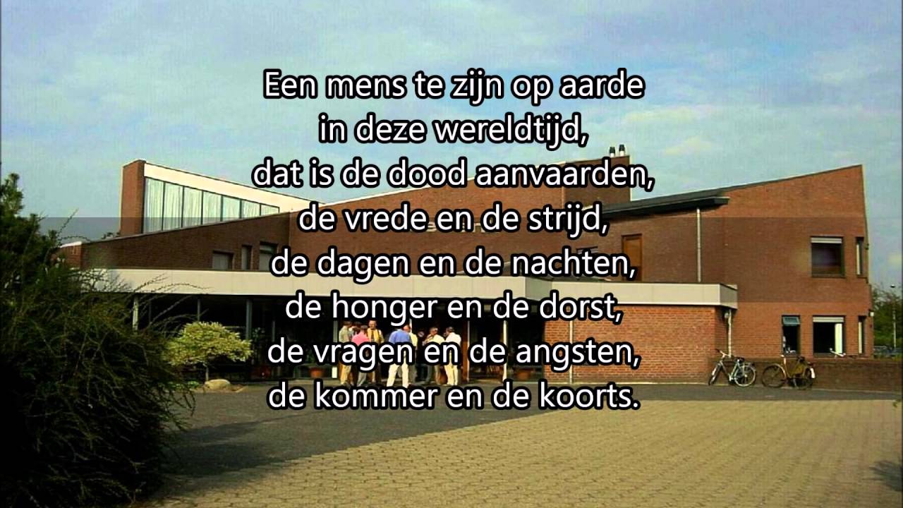 Een mens te zijn op aarde; Gezang 172 (LvdK); 538 (NLB); Samenzang, de Rank Zuidhorn