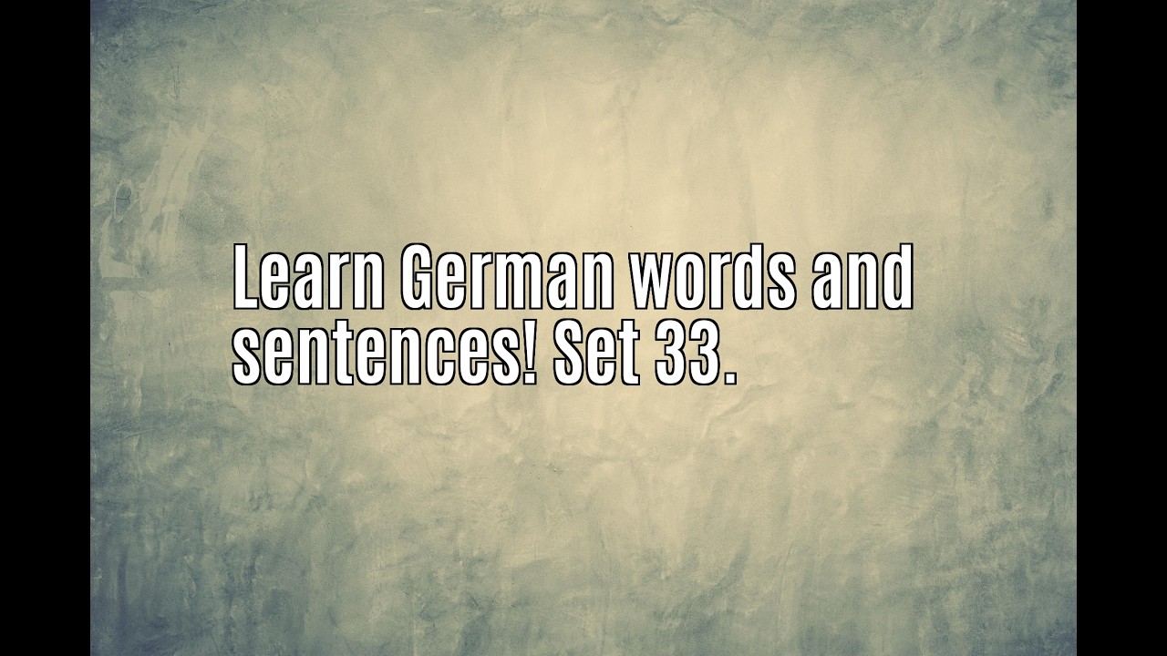 Learn German words and sentences! Set 33
