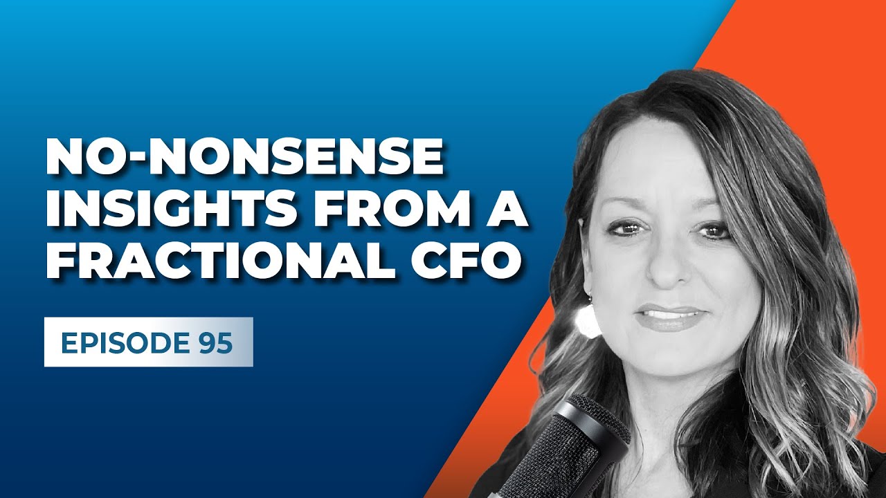 No-Nonsense Insights from a Fractional CFO  [Gross Profit Podcast]