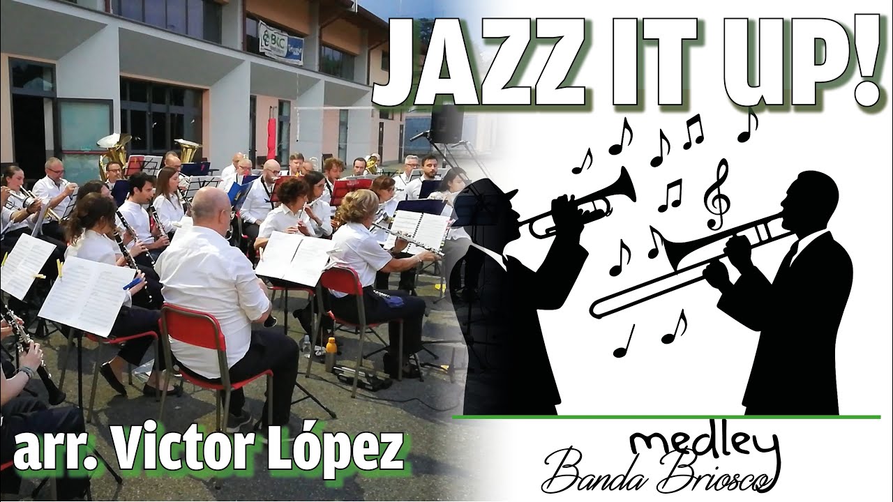Jazz it Up! - arr. Victor López - BandaBriosco
