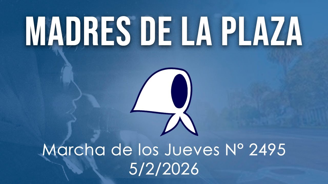 MADRES DE LA PLAZA 917 - Marcha de los Jueves Nº2495
