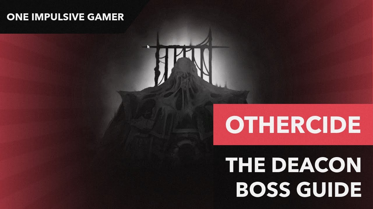 Othercide Boss Guide: The Deacon