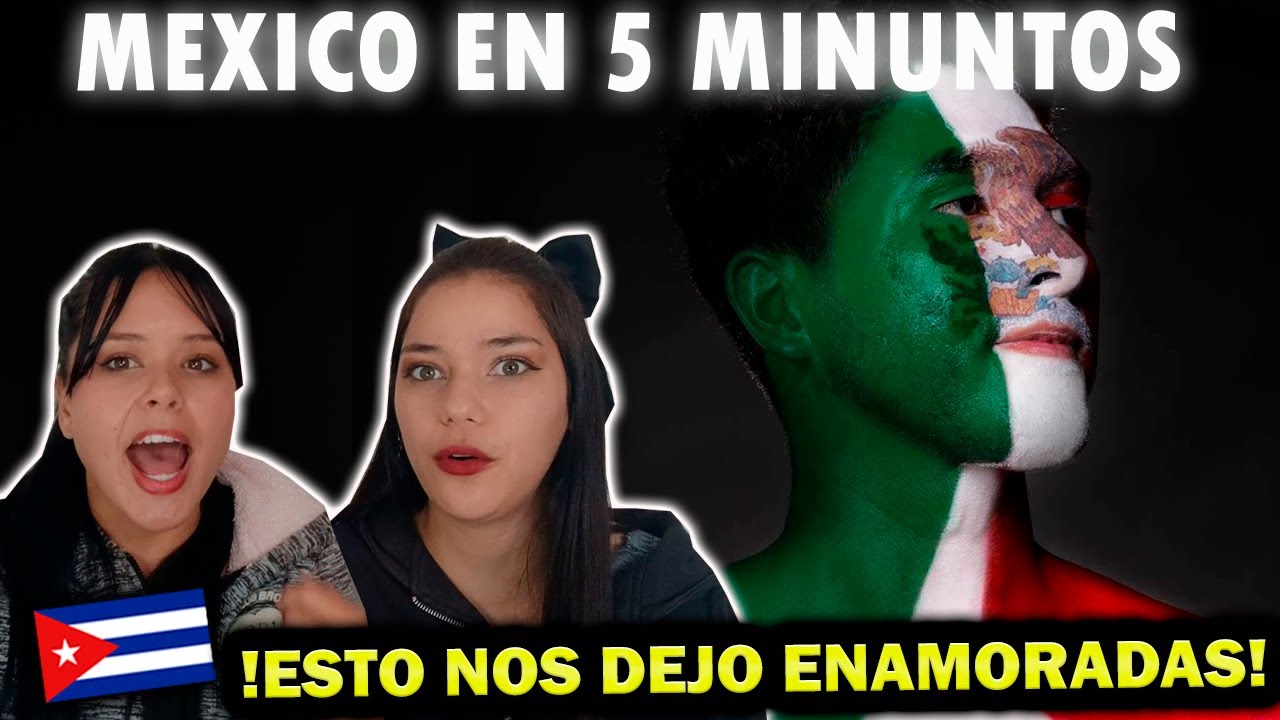 🇨🇺 CUBANAS REACCIONAN a MEXICO 🇲🇽 EN 5 MINUTOS *QUEDAMOS SIN PALABRAS*