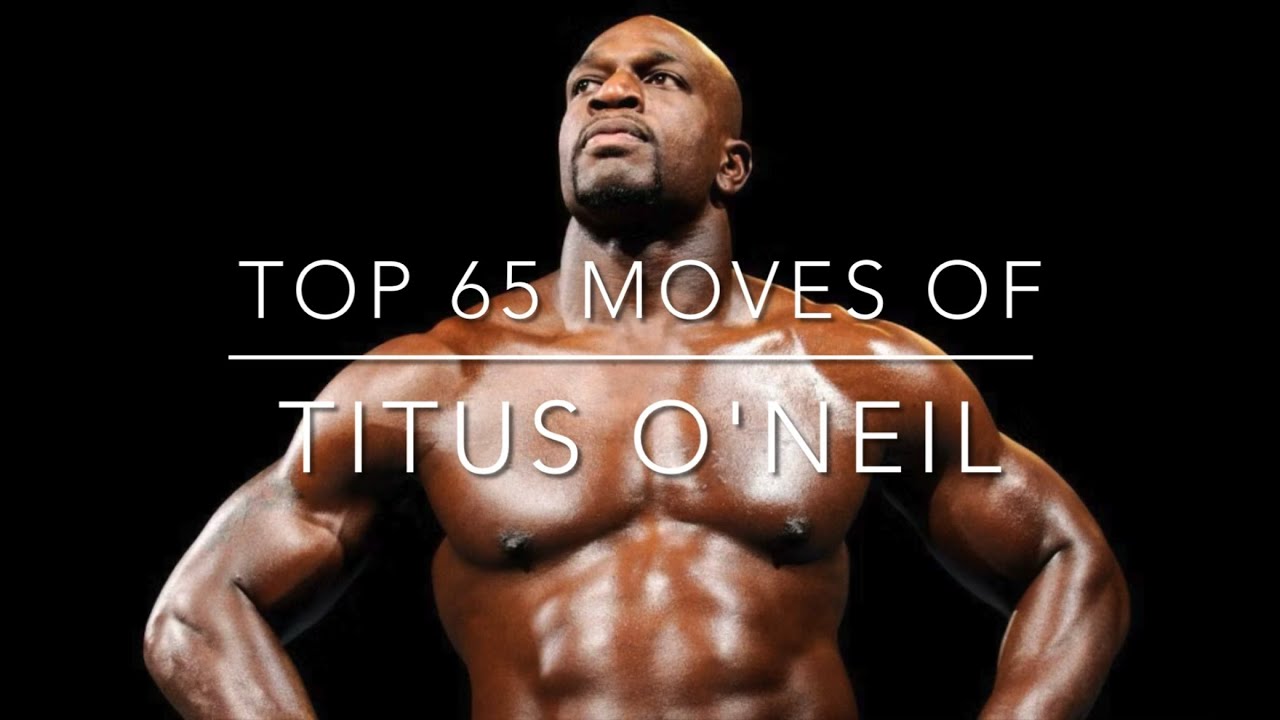 Top 65 Moves of Titus O'Neil
