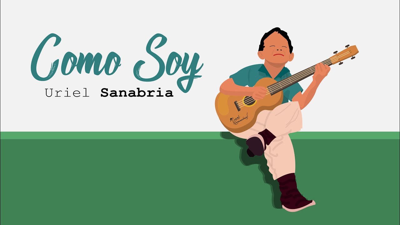 Como soy - Uriel Sanabria || Video Lyrics