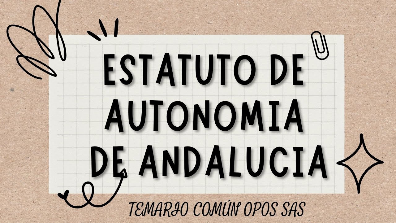LEY ORG&Aacute;NICA 2/2007, 19 DE MARZO DE REFORMA DEL ESTATUTO DE AUTONOMIA DE ANDALUC&Igrave;A . OPOS SAS 2025