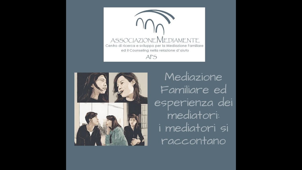Mediazione familiare e le sperienze dei mediatori: i mediatori si raccontano
