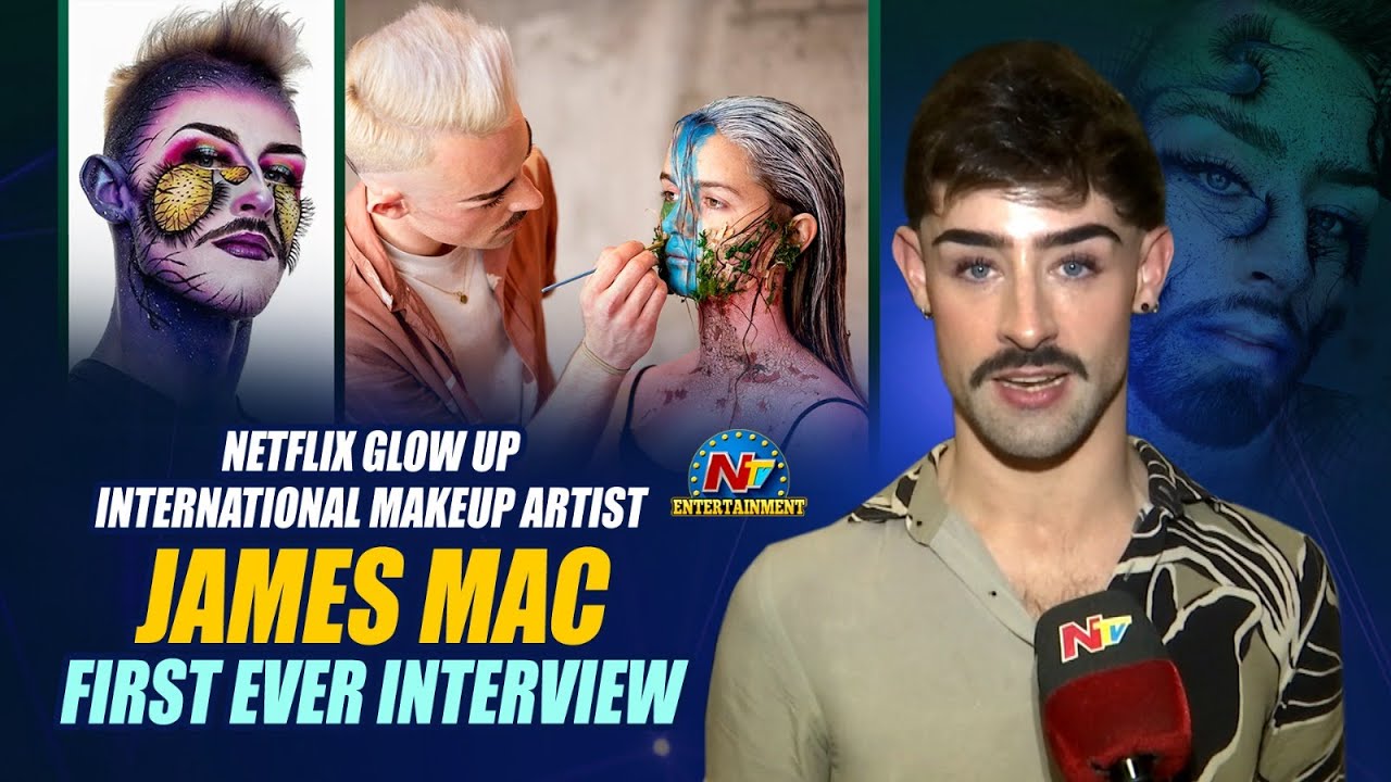 NETFLIX GLOW UP International Makeup Artist 'James Mac' First Ever Interview | NTV ENT