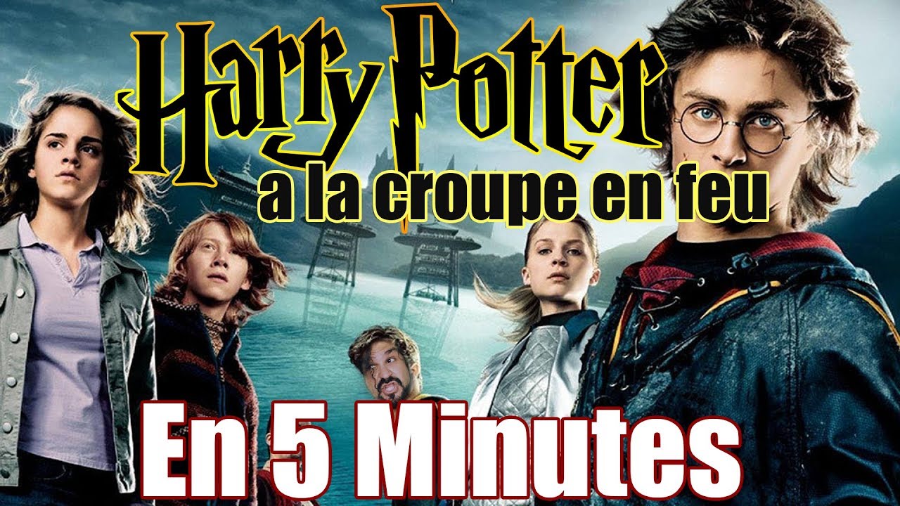 Harry Potter a la croupe en feu en 5 Minutes