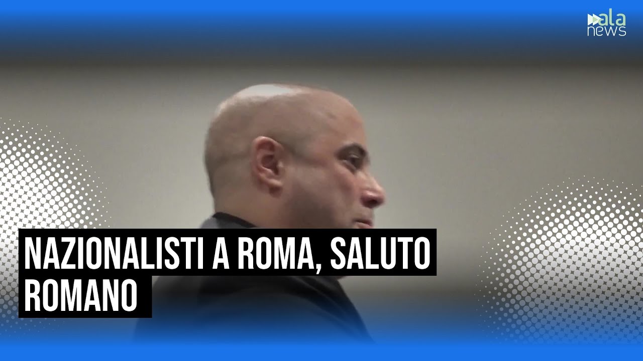 Nazionalisti a Roma, esponente fa il saluto romano durante il suo intervento