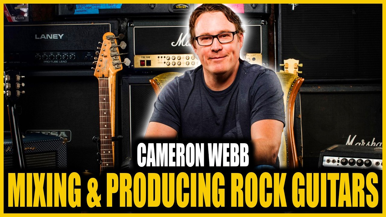 Mixing Rock Guitars and The Art Of Producing A Band With Cameron Webb
