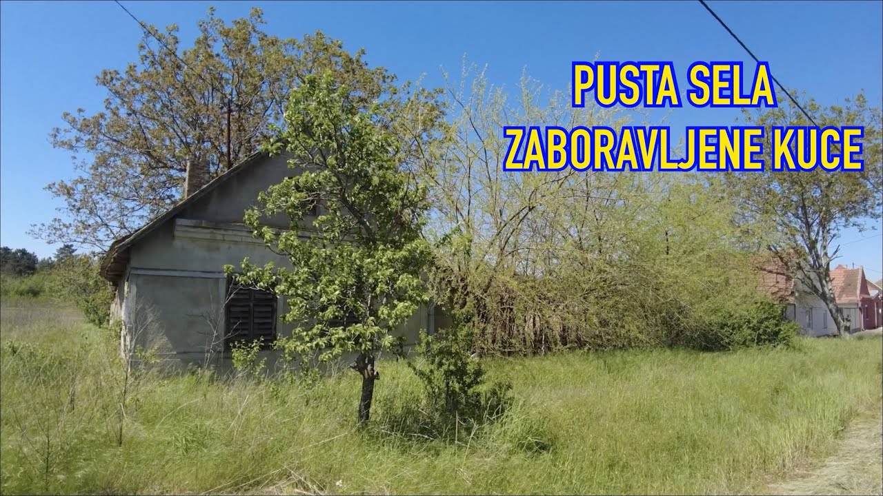 Pusta sela zaboravljene kuće