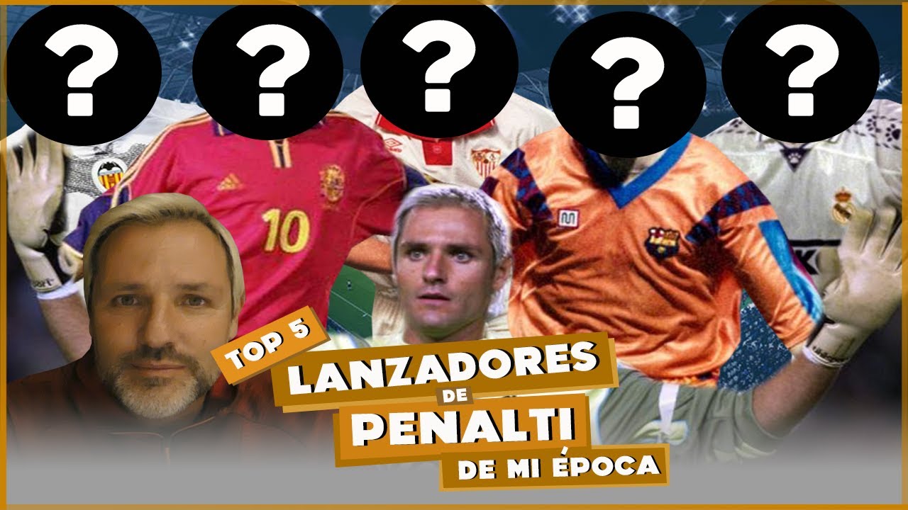 TOP 5 Lanzadores de penalti de mi época | Santi Cañizares