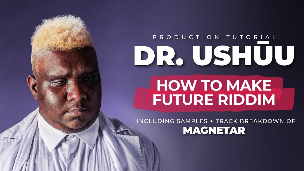 How to Make Future Riddim w/ DR. USHUU