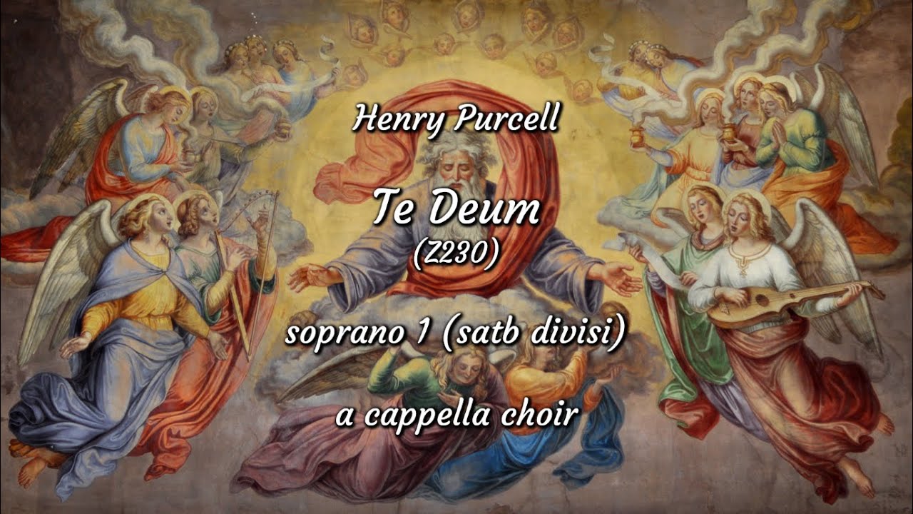 Te Deum (Z230), Henry Purcell, soprano 1 (satb divisi), rehearsal track