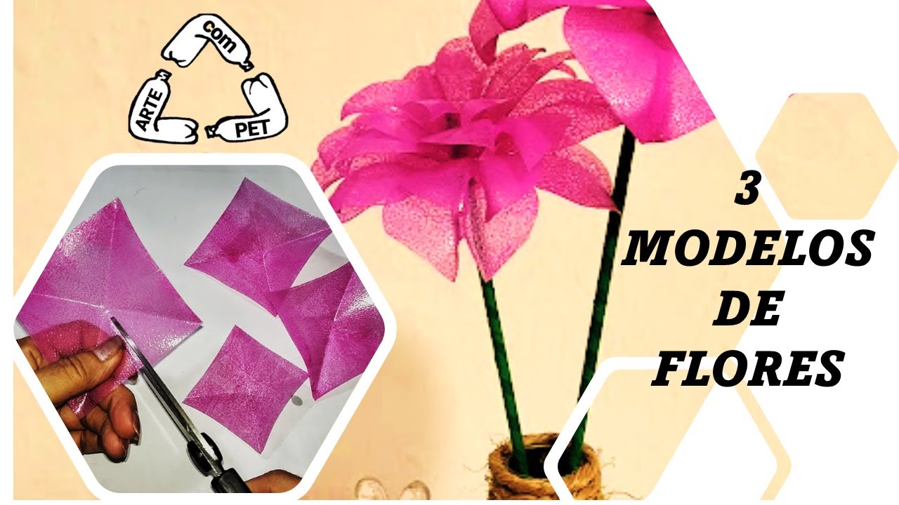 O QUE FAZER com GARRAFA PET - 3 MODELOS de FLORES - ARTE com PET - ARTESANATO com GARRAFAS PET